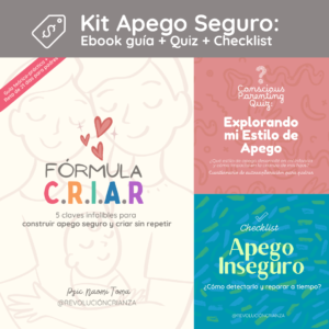 Kit Apego Seguro: E-book guía para padres + Quiz + Checklist