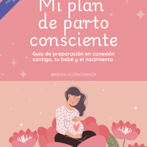 Mi Plan de Parto Consciente - Guía de preparación para mamá