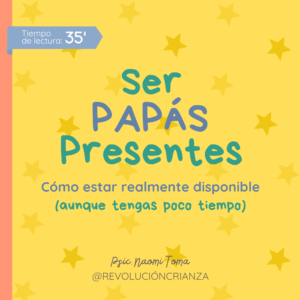 Ser Papás Presentes - Guía para padres ocupados (Lectura 35')