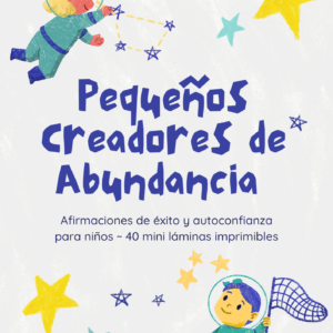 Pequeños Creadores de Abundancia - Afirmaciones para imprimir